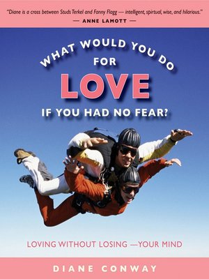 cover image of What Would You Do for Love If You Had No Fear